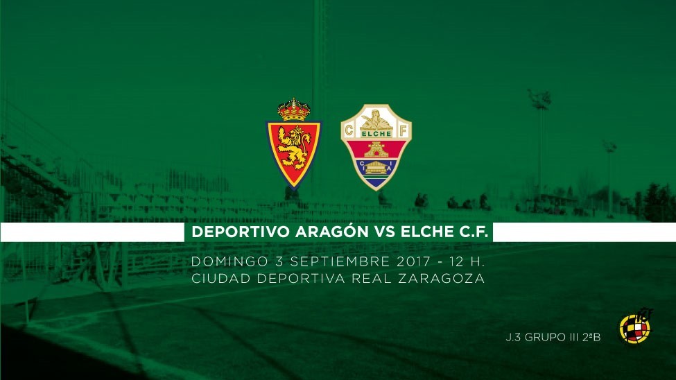 Cartel del partido entre Deportivo Aragón y Elche / Elche C.F. Oficial